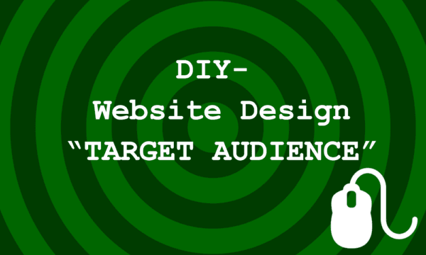 Green bullseye DIY- Website Design - Target Audience